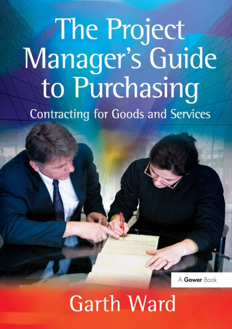 Book cover of: Project Manager's Guide to Purchasing. By: Garth Ward