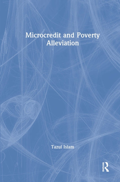 Book cover of: Microcredit and Poverty Alleviation. By: Tazul Islam