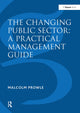 Book cover of: Changing Public Sector: A Practical Management Guide. By: Malcolm Prowle