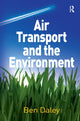 Book cover of: Air Transport and the Environment. By: Ben Daley