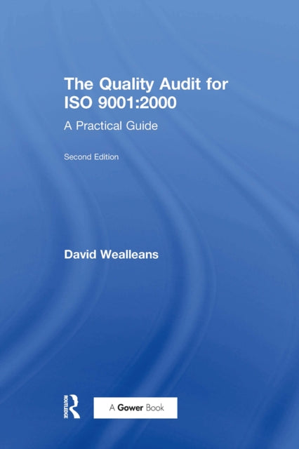 Book cover of: Quality Audit for ISO 9001:2000. By: David Wealleans