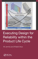 Book cover of: Executing Design for Reliability Within the Product Life Cycle. By: Ali Jamnia