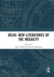Book cover of: Delhi: New Literatures of the Megacity. By: Alex Tickell