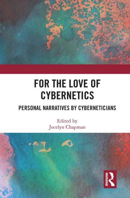 Book cover of: For the Love of Cybernetics. By: Jocelyn Chapman