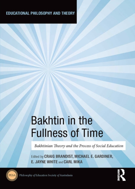 Book cover of: Bakhtin in the Fullness of Time. By: Craig Brandist