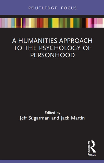 Book cover of: Humanities Approach to the Psychology of Personhood. By: Jeff Sugarman