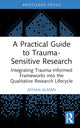 Book cover of: Practical Guide to Trauma-Sensitive Research. By: Ayhan Alman