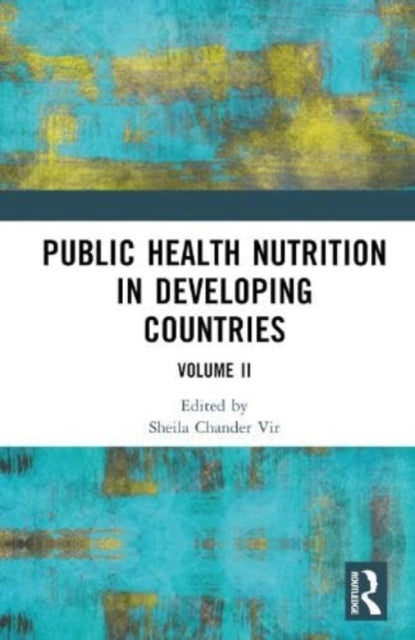 Book cover of: Public Health Nutrition in Developing Countries. By: Sheila Chander Vir
