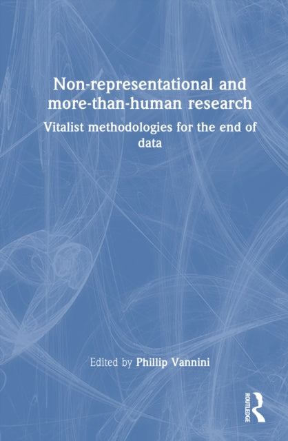 Book cover of: Non-representational and more-than-human research