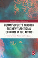 Book cover of: Human Security through the New Traditional Economy in the Arctic