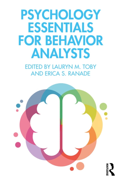 Book cover of: Psychology Essentials for Behavior Analysts. By: Lauryn M. Toby