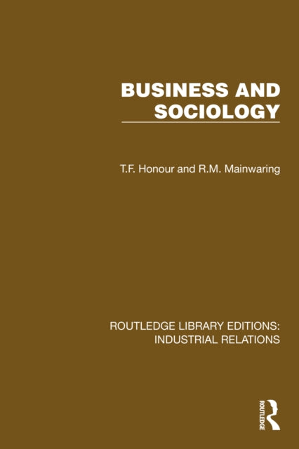 Book cover of: Business and Sociology. By: T. F. Honour