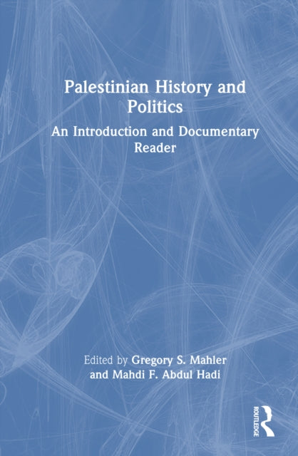 Book cover of: Palestinian History and Politics. By: Gregory S. Mahler