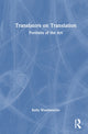 Book cover of: Translators on Translation. By: Kelly Washbourne