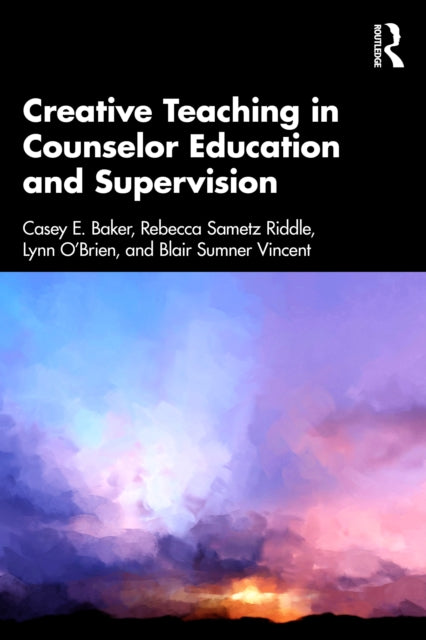 Book cover of: Creative Teaching in Counselor Education and Supervision