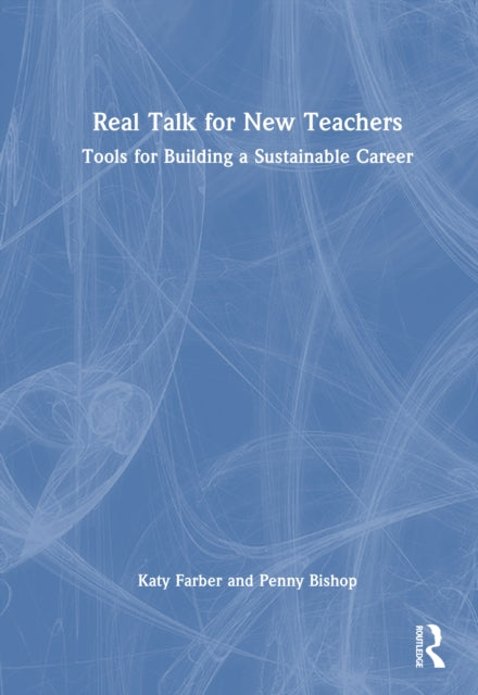 Book cover of: Real Talk for New Teachers. By: Katy Farber