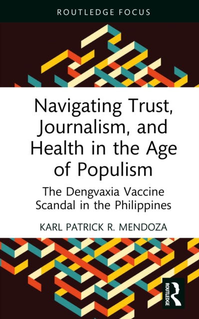 Book cover of: Navigating Trust, Journalism, and Health in the Age of Populism