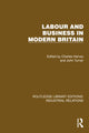 Book cover of: Labour and Business in Modern Britain