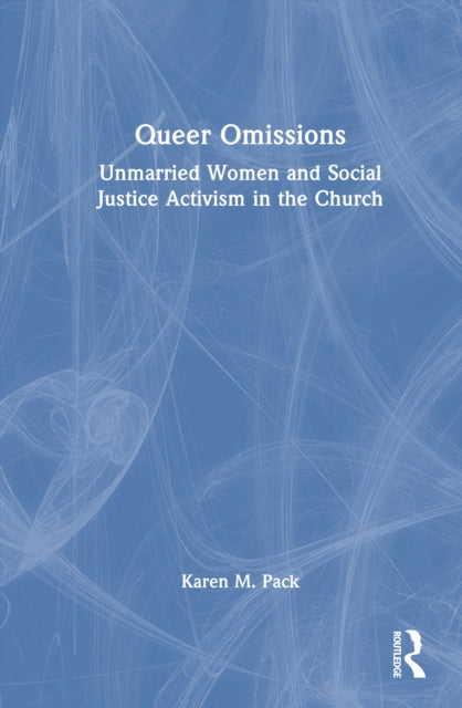 Book cover of: Queer Omissions. By: Karen Pack