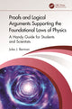 Book cover of: Proofs and Logical Arguments Supporting the Foundational Laws of Physics. By: Jules J. Berman