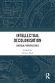 Book cover of: Intellectual Decolonisation. By: George Hull