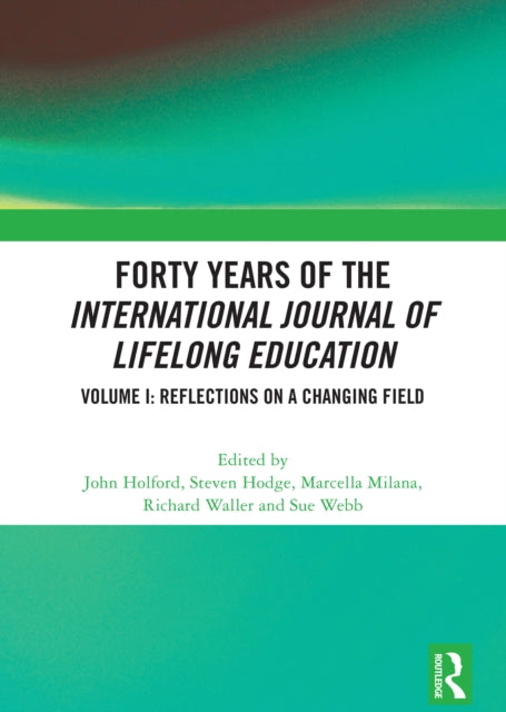 Book cover of: Forty Years of the International Journal of Lifelong Education, Volume I