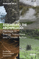 Book cover of: Assembling the Archipelago: Heritage in Energy Transitions and Climate Action