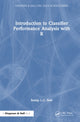 Book cover of: Introduction to Classifier Performance Analysis with R. By: Sutaip L. C. Saw