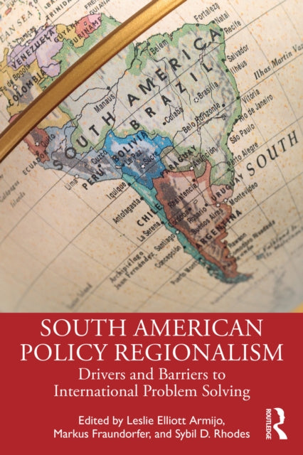 Book cover of: South American Policy Regionalism. By: Leslie Elliott Armijo