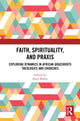 Book cover of: Faith, Spirituality, and Praxis