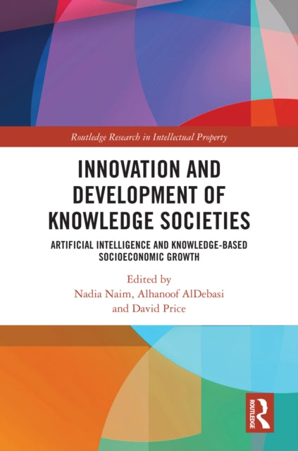 Book cover of: Innovation and Development of Knowledge Societies. By: Nadia Naim