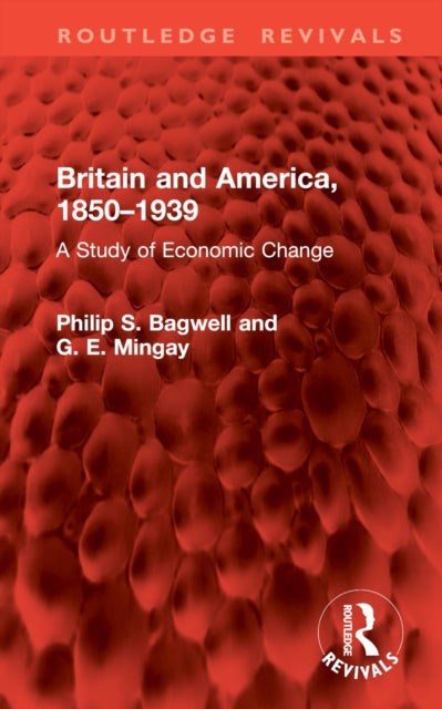 Book cover of: Britain and America, 1850–1939. By: Philip S. Bagwell