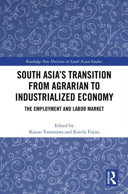 Book cover of: South Asia's Transition from Agrarian to Industrialized Economy