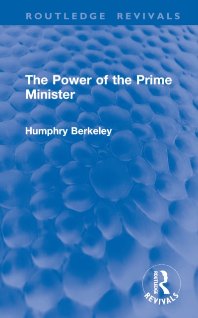 Book cover of: Power of the Prime Minister. By: Humphry Berkeley