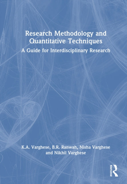 Book cover of: Research Methodology and Quantitative Techniques. By: K. A. Varghese