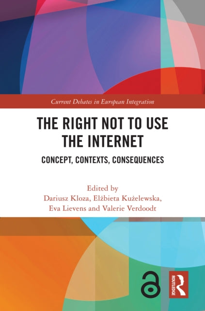 Book cover of: Right Not to Use the Internet. By: Dariusz Kloza