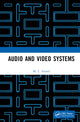 Book cover of: Audio and Video Systems. By: M. L. Anand