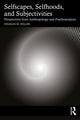 Book cover of: Selfscapes, Selfhoods, and Subjectivities