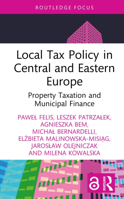 Book cover of: Local Tax Policy in Central and Eastern Europe. By: Pawel Felis