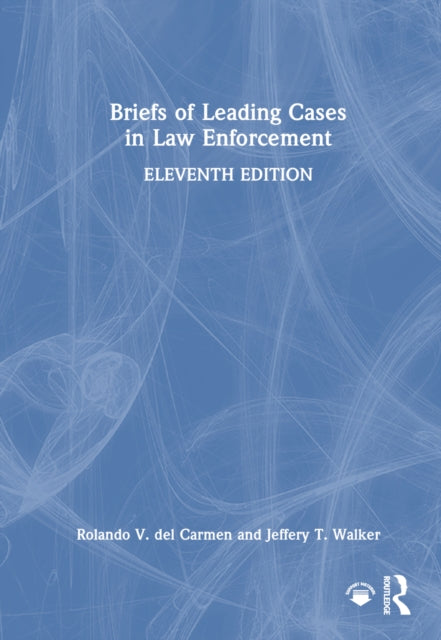 Book cover of: Briefs of Leading Cases in Law Enforcement. By: Rolando V. Del Carmen