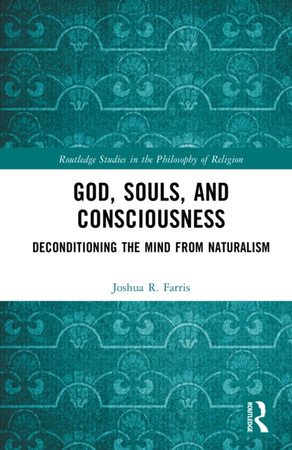 Book cover of: God, Souls, and Consciousness