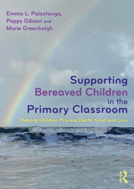 Book cover of: Supporting Bereaved Children in the Primary Classroom