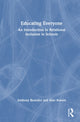 Book cover of: Educating Everyone: An Introduction to Relational Inclusion in Schools. By: Anthony Benedict