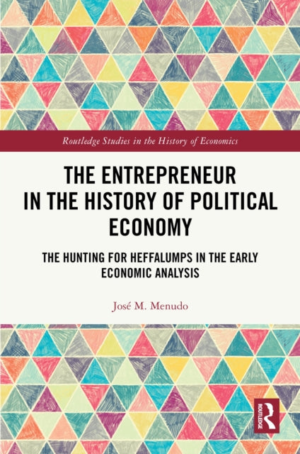 Book cover of: Entrepreneur in the History of Political Economy