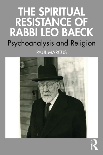 Book cover of: Spiritual Resistance of Rabbi Leo Baeck. By: Paul Marcus