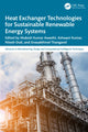 Book cover of: Heat Exchanger Technologies for Sustainable Renewable Energy Systems. By: Mukesh Kumar Awasthi