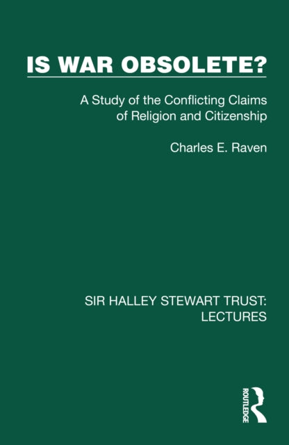 Book cover of: Is War Obsolete?. By: Charles E. Raven