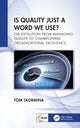 Book cover of: Is Quality Just a Word We Use?. By: Tom Taormina
