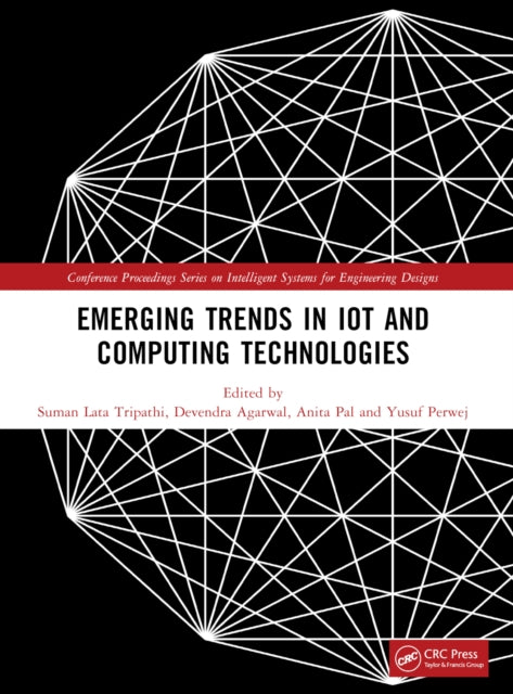 Book cover of: Emerging Trends in IoT and Computing Technologies. By: Suman Lata Tripathi