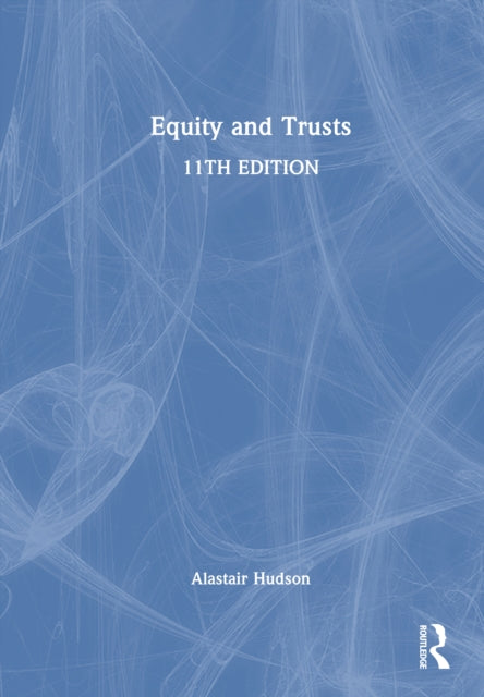 Book cover of: Equity and Trusts. By: Alastair Hudson